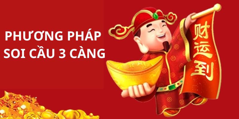 Phương pháp soi cầu 3 càng của cao thủ Gia Cát Du